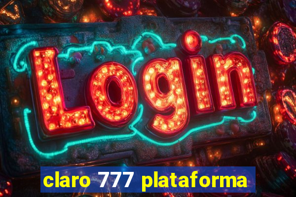 claro 777 plataforma